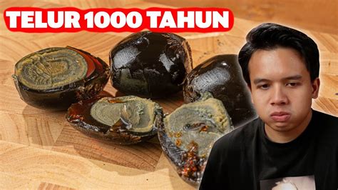 Makan Telur Tahun Aromanya Kayak Telur Busuk Youtube