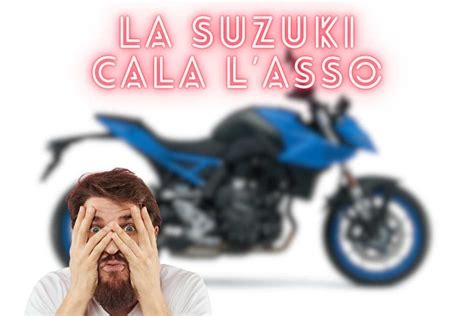 La Naked Di Suzuki Fa Tremare Yamaha E Honda Un Capolavoro Assoluto