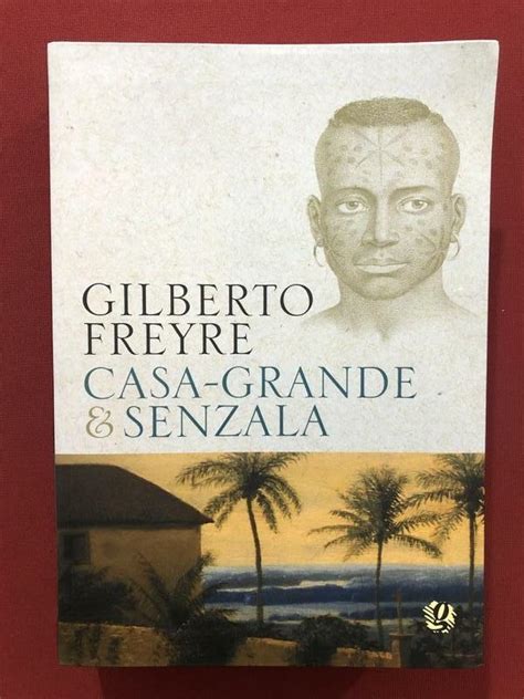 Livro Casa Grande Senzala Gilberto Freyre Seminovo