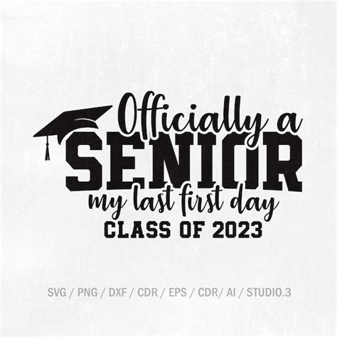 Officially A Senior Svg My Last First Day 2023 Svg Senior Etsy