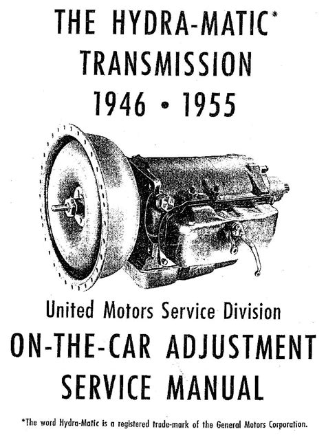 1946 1955 Hydra Matic Transmission On The Car Adjustment Service Manual