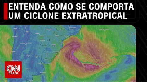 Entenda Como Se Comporta Um Ciclone Extratropical CNN PRIME TIME