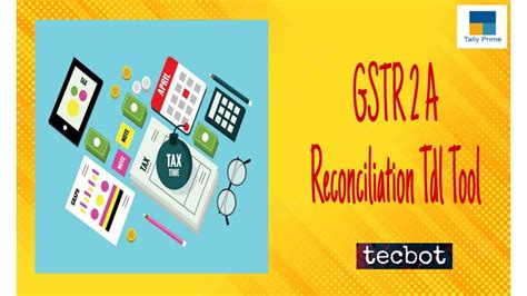 GSTR 2A RECONCILIATION TDL TOOL Tallyprime Tallycustomization Contact