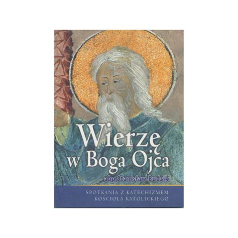 Wierzę w Boga Ojca, abp Stanisław Budzik - Centrum Liturgiczne