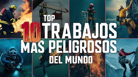 Top 10 Trabajos Mas Peligrosos Del Mundo Youtube