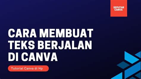 Cara Membuat Animasi Teks Di Canva Youtube