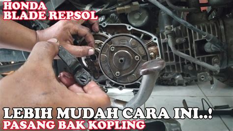 Cara Mudah Sekali Pasang Bak Kopling Tuas Otomatis Honda Blade