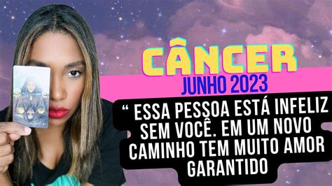 CÂncer ♋️ “essa Pessoa Está Infeliz Sem Você Em Um Novo Caminho Tem