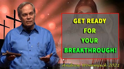 Andrew Wommack Special Sermon Get Ready For Your Breakthrough