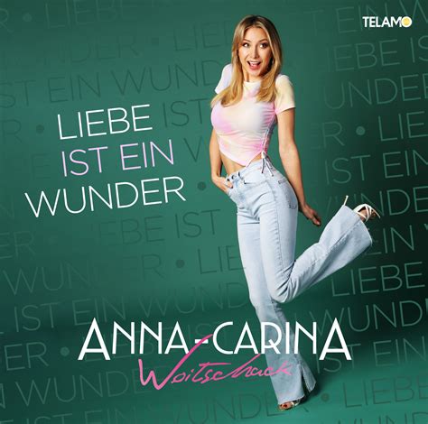 Anna Carina Woitschack Liebe ist ein Wunder VÖ 04 08 23 und ist ein