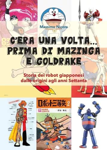 Libro Cera Una Volta Prima Di Mazinga E Goldrake Storia Cuotas Sin