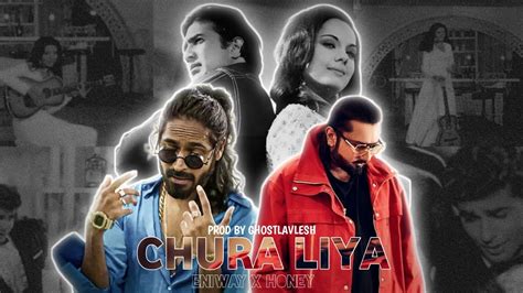 Emiway Bantai Chura Liya X Yo Yo Honey Singh Prod By Ghostlavlesh