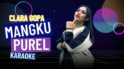 Karaoke Mangku Purel Remix Clara Gopa Duo Semangka Gk Musik Karaoke