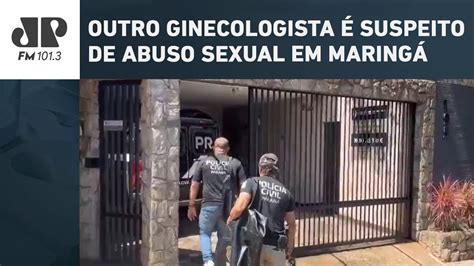 Novo Caso Ginecologista Suspeito De Abuso Sexual Em Maring Youtube