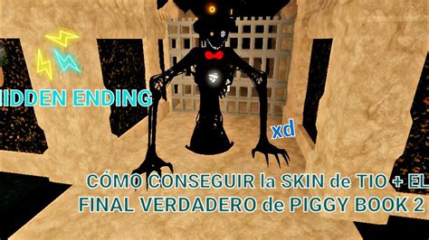 CÓMO CONSEGUIR la SKIN de TIO EL FINAL VERDADERO de PIGGY BOOK 2 Y EL