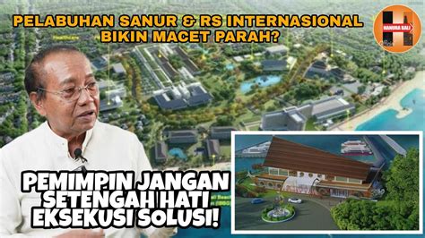 Pelabuhan Sanur Rs Internasional Bikin Macet Parah Pemimpin Jangan