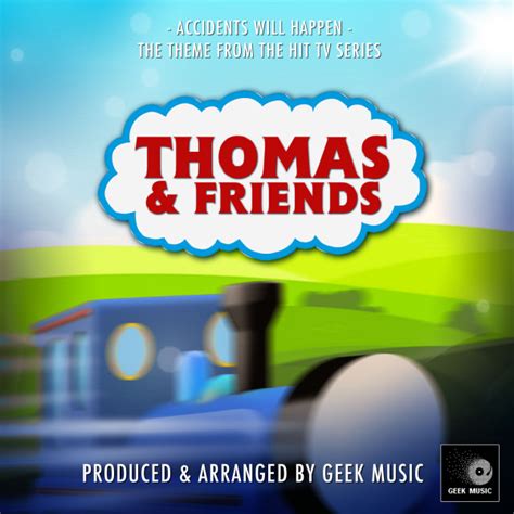 Accidents Will Happen Thomas Friends Compilation By Geek Music