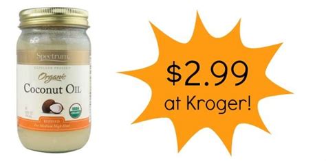 Kroger Spectrum Organic Coconut Oil Only 299 Become A Coupon