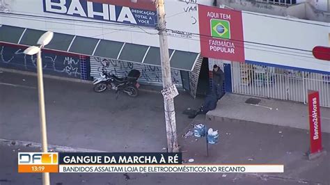 Gangue Da Marcha R Assalta Loja No Recanto Das Emas Df G