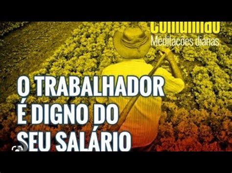 Digno é o Trabalhador do seu salário YouTube