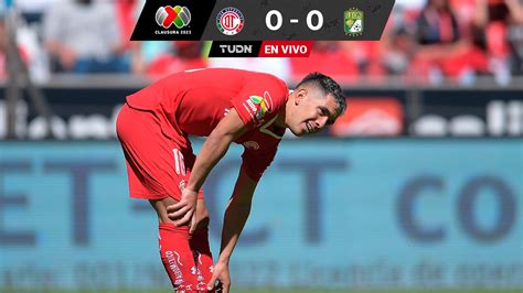 Toluca Vs Le N En Vivo En La Liga Mx Minuto A Minuto Del Partido