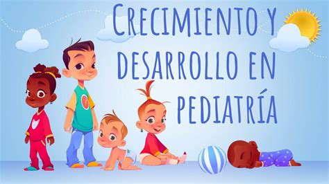 Crecimiento Y Desarrollo En Pediatría Nidia Maricel Udocz