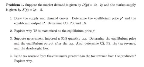 Solved Problem 1 Suppose The Market Demand Is Given By Dp 10 2p