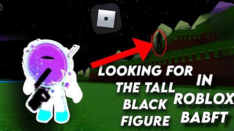 Actually Looking For The Tall Black Figure In Build A Boat For Treasure