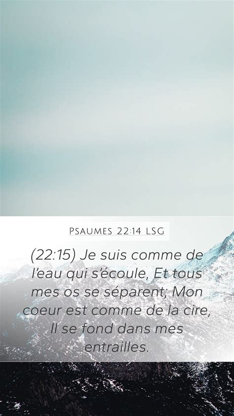 Psaumes Lsg Mobile Phone Wallpaper Je Suis Comme De L Eau Qui S