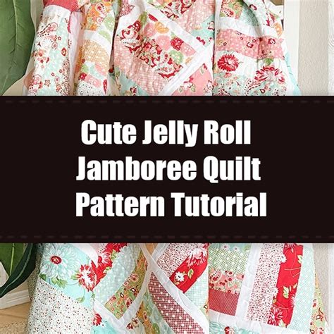 Cute Jelly Roll Jamboree Quilt Pattern Tutorial