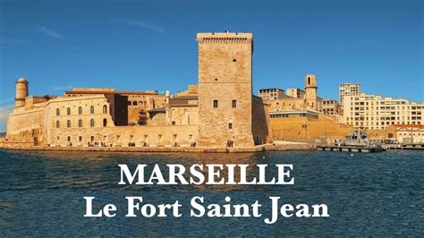 Marseille Le Fort Saint Jean 2021 YouTube