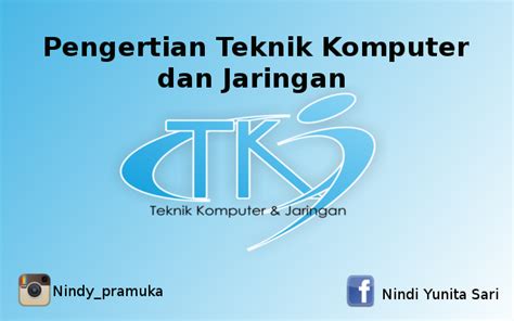 Pengertian Teknik Komputer Dan Jaringan Nindy Yunita Sari