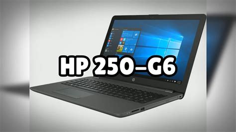 Photos Of The HP 250 G6 Not A Review YouTube