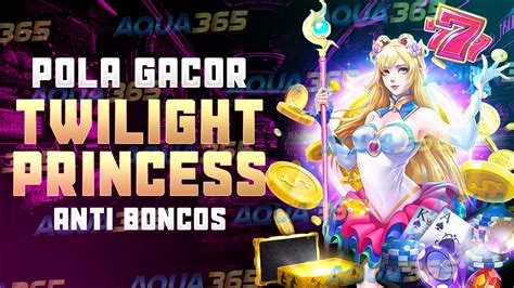 Pola Gacor Anti Boncos Twilight Princess Bikin Player Ini Beruntung Banget