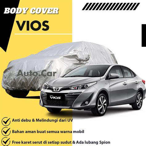 Jual Body Cover Mobil Vios Sarung Mobil Vios Mantol Sedan Vios