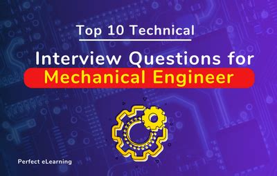 Top 10 Technical Interview Questions For Mechanical Engineer