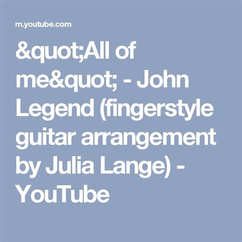 All Of Me John Legend Fingerstyle Guitar Arrangement By Julia