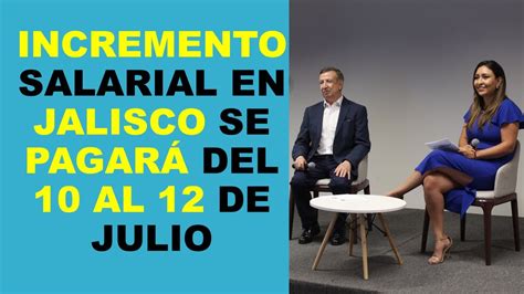 Soy Docente Incremento Salarial En Jalisco Se PagarÁ Del 10 Al 12 De Julio Youtube