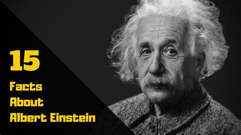 15 Interesting Facts You Probably Didn T Know About Albert Einstein Youtube