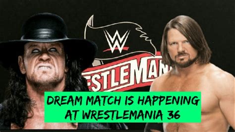 The Undertaker Vs Aj Styles Dream Match At Wrestlemania 36 Youtube