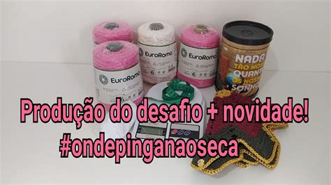 Ondepinganaoseca E Vamos Produ O De Pe A De Desafio Mostrei