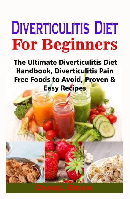 Diverticulitis Diet For Beginners Diverticulitis Diet For Beginners