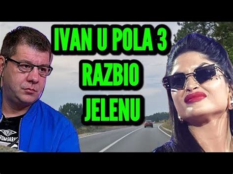 IVAN MARINKOVIĆ RAZBIO JELENU IZNOSEĆI PRLJAV VEŠ PA OTKRIO KAKO JE