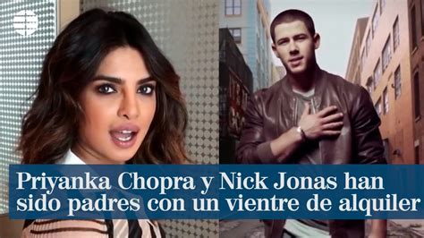 Priyanka Chopra Y Nick Jonas Anuncian Que Han Sido Padres A Trav S De