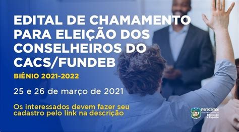 Aberto Edital Para Eleição Dos Conselheiros Do Cacs Fundeb