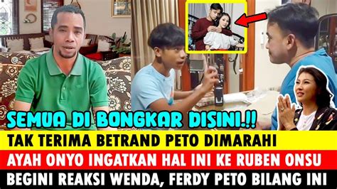 TAK TERIMA ONYO DIMARAHI AYAH BETRAN PETO INGATKAN HAL INI KE RUBEN