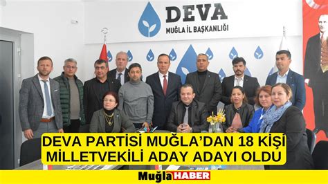 DEVA PARTİSİ MUĞLADAN 18 KİŞİ MİLLETVEKİLİ ADAY ADAYI OLDU