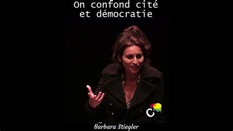 On Confond Cité Et Démocratie Barbara Stiegler Youtube