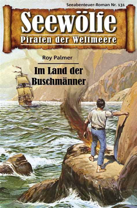 Seewölfe Piraten der Weltmeere 131 Im Land der Buschmänner eBook