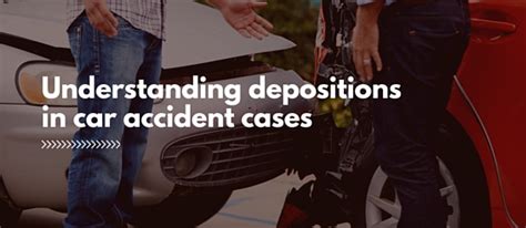 Understanding Depositions In Car Accident Cases